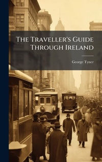 Abbildung von: The Traveller's Guide Through Ireland - Hutson Street Press