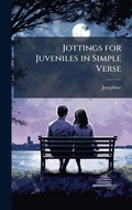 Cover: Jottings for Juveniles in Simple Verse - Hutson Street Press
