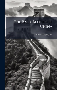 Abbildung von: The Back Blocks of China - Hutson Street Press