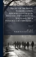 Cover: Report of the Royal Commissioners Appointed to Inquire Into the Universities of Scotland, With Evidence and Appendix ... - Hutson Street Press