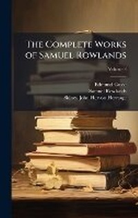 Enlarge image Cover: The Complete Works of Samuel Rowlands - Hutson Street Press
