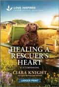 Cover: Healing a Rescuer's Heart - Love Inspired Larger Print