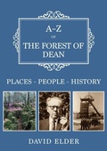 Cover: A-Z of the Forest of Dean - Amberley Publishing