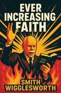 Cover: Ever Increasing Faith Illustrated Edition - Wilder Publications, Inc.