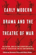 Cover: Early Modern Drama and the Theatre of War - Manchester University Press