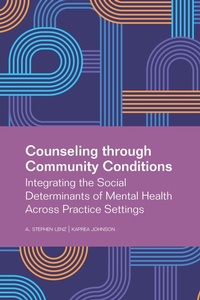Enlarge image Cover: Counseling Through Community Conditions - American Counseling Association