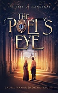 Cover: The Poet's Eye (The Eyes of Mandoral, #1) - &AElig;clipse Press