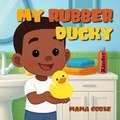 Cover: My Rubber Ducky - Enchanted Rose Publishing