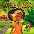 Cover: Monkey Mess - Enchanted Rose Publishing