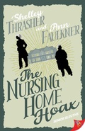 Cover: The Nursing Home Hoax - Bold Strokes Books