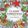 Cover: Classic Christmas Coloring (Keepsake Coloring Book) - Relaxing Holiday Designs Plus Quotes - New Seasons