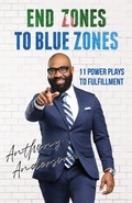 Cover: End Zones to Blue Zones - Gatekeeper Press