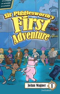 Enlarge image Cover: Sir Pigglesworth's First Adventure - Sir Pigglesworth Publishing