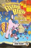 Cover: Sir Pigglesworth Flying High at the Balloon Festival - Sir Pigglesworth Publishing