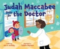 Cover: Judah Maccabee Goes to the Doctor - Apples and Honey Press