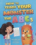 Cover: How to Teach Your Monster the ABCs - Capstone Editions
