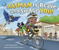 Enlarge image Cover: Batman Is Brave, and So Are You! - Capstone Editions
