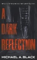 Cover: A Dark Reflection - Rough Edges Press