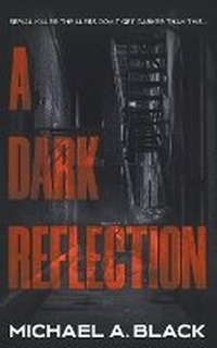 Enlarge image Cover: A Dark Reflection - Rough Edges Press