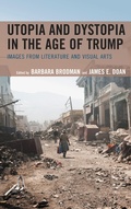 Cover: Utopia and Dystopia in the Age of Trump - Fairleigh Dickinson University Press,U.S.