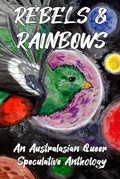 Cover: Rebels & Rainbows - Deadset Press