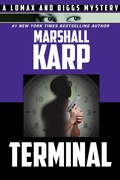 Cover: Terminal (The Lomax and Biggs Mysteries, #5) - Marshall Karp