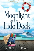 Cover: Moonlight on the Lido Deck (Sail Away Series, #6) - Violet Howe