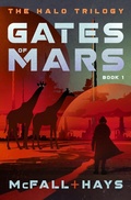 Cover: Gates of Mars (The Halo Trilogy, #1) - Pumpjack Press