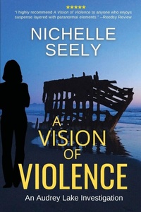 Enlarge image Cover: A Vision of Violence - Nichelle Y. Seely