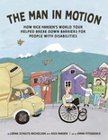 Cover: Man In Motion: How Rick Hansen's World Tour Helped Break Down Barriers for People with Disabilities - Owlkids Books Inc.
