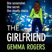 Enlarge image Cover: The Girlfriend - Boldwood Books Ltd