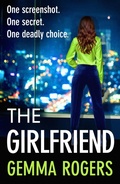 Cover: The Girlfriend - Boldwood Books Ltd