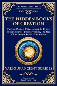 Abbildung von: The Hidden Books of Creation - The Lost Mystical Writings About the Origins of the Universe - The Library of Alexandria