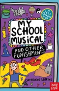 Cover: My School Musical and Other Punishments - Nosy Crow Ltd