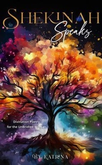 Abbildung von: Shekinah Speaks - The Unbound Press