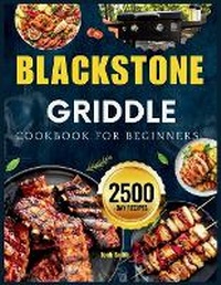 Abbildung von: Blackstone Griddle Cookbook For Beginners - Jonh Smith