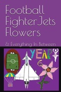 Cover: Football FighterJets Flowers - Coalvile C.A.N. Community Publishing