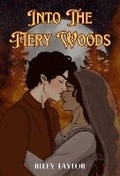 Cover: Into the Fiery Woods - Riley Taylor