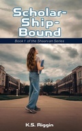 Cover: Scholar-Ship-Bound - Stallion Book Publishers