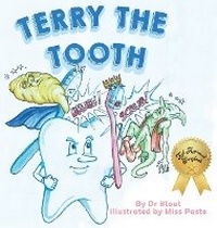 Enlarge image Cover: Terry the Tooth - Thirtyone0eight Ltd