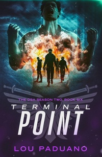 Enlarge image Cover: Terminal Point - DSA Season Two, Book Six - Eleven Ten Publishing