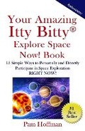 Cover: Your Amazing Itty Bitty Explore Space Now! Book - Suzy Prudden