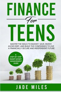 Enlarge image Cover: Finance for Teens A Step-by-Step Smart Money Management Guide - Jade Miles