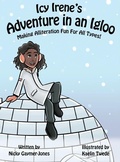 Cover: Icy Irene's Adventure in an Igloo - Nicholas Gaymer-Jones