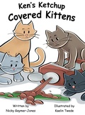Cover: Ken's Ketchup Covered Kittens - Nicholas Gaymer-Jones