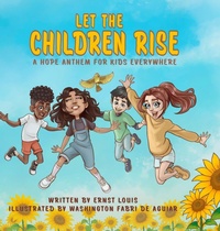 Abbildung von: Let the Children Rise - Free Sparrows Kids, an Imprint of RelaSonship, LLC