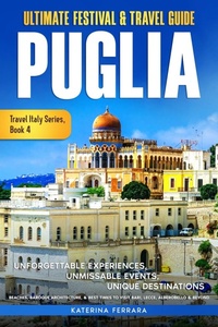 Abbildung von: Ultimate Festival & Travel Guide Puglia - Immersion Travel Publishing