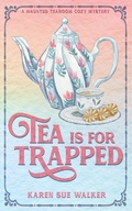 Cover: Tea is for Trapped - Laragray Press