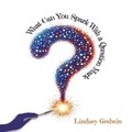 Cover: What Can You Spark With A Question Mark - Edlinks Press LLC