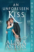 Cover: An Unforeseen Kiss - Dragonblade Publishing, Inc.